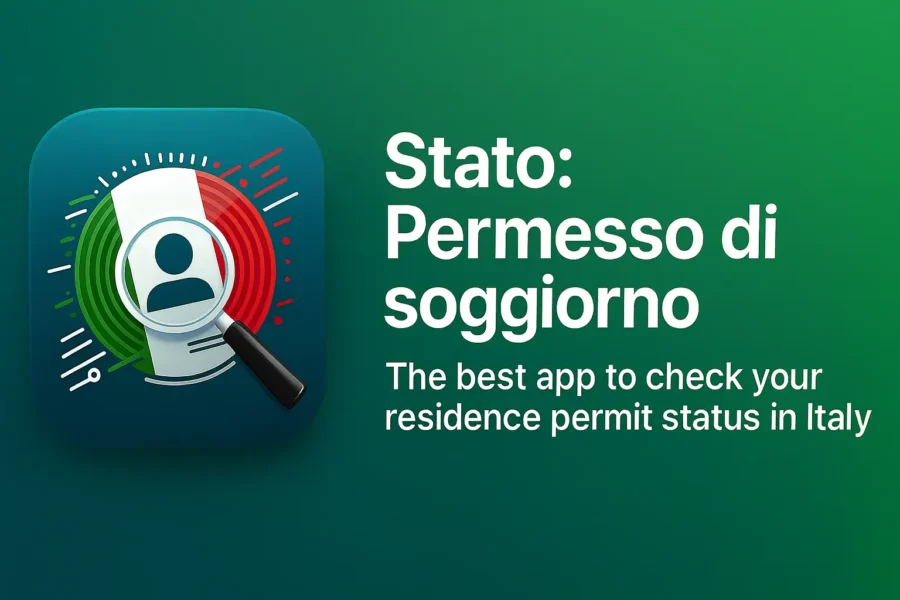 Stato: Permesso di Soggiorno — La Migliore App per Controllare lo Stato del Tuo Permesso di Soggiorno in Italia (Guida 2025)